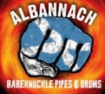 CD - Albannach - Bareknuckle Pipes and Drums