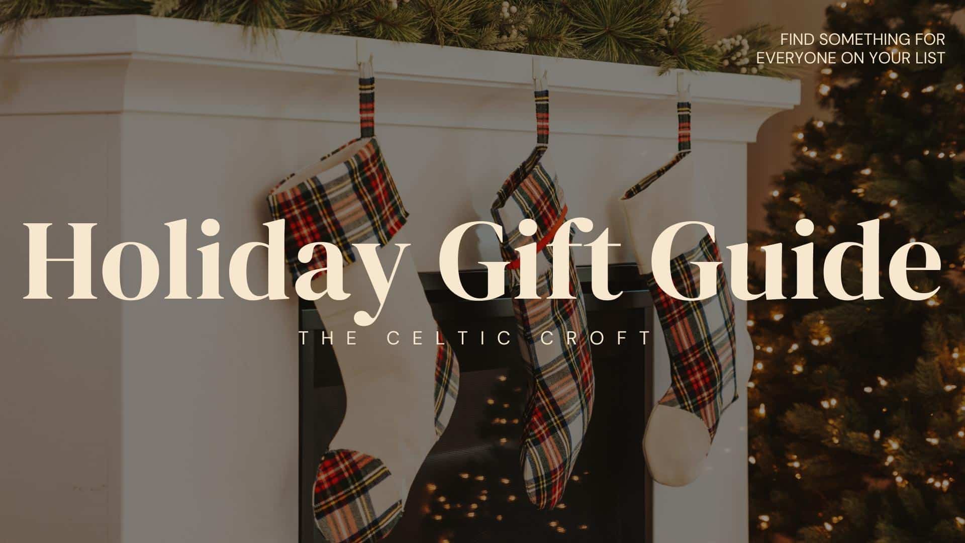 The Celtic Croft 2022 Holiday Gift Guide PAGE 1